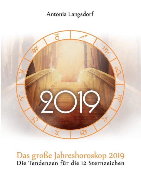 Das große Jahreshoroskop 2019