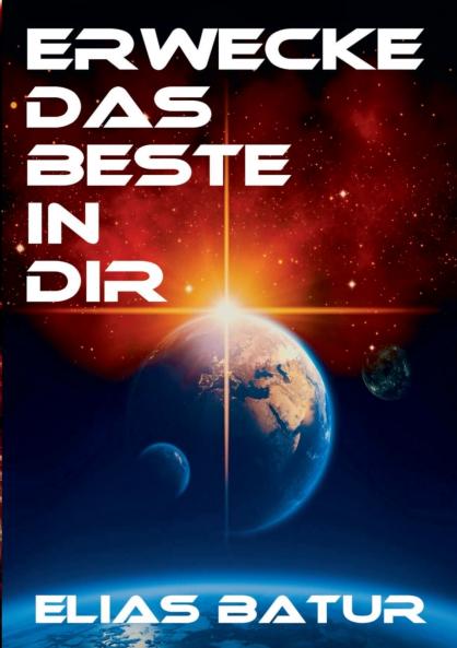 ERWECKE DAS BESTE IN DIR