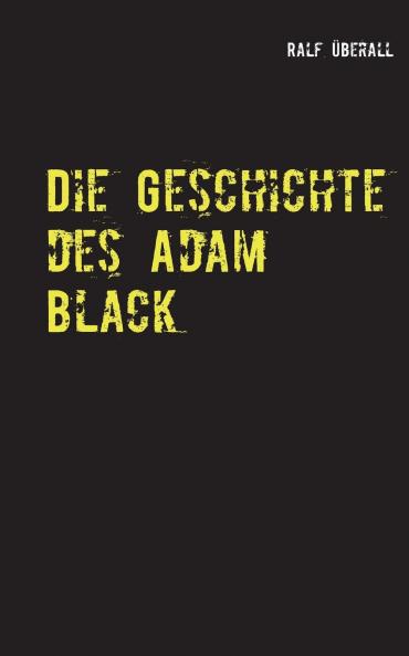 Die Geschichte des Adam Black