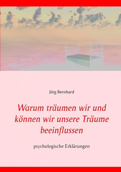 Warum träumen wir und können wir unsere Träume beeinflussen?