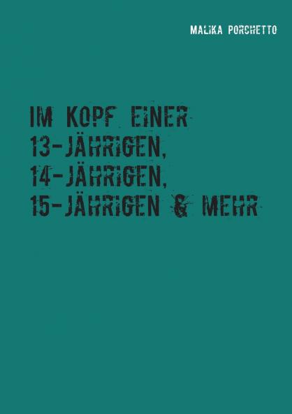 Im Kopf einer 13-j��hrigen 14-j��hrigen 15-j��hrigen & mehr