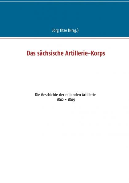 Das sächsische Artillerie-Korps
