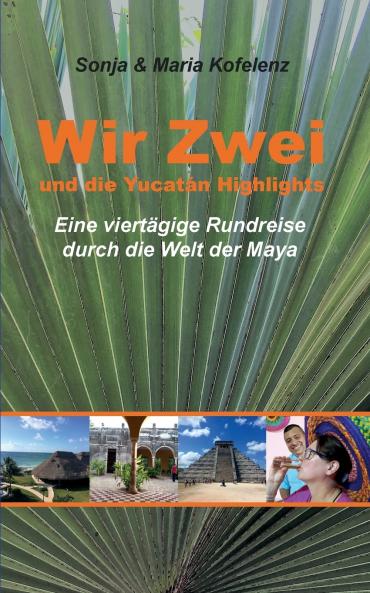 Wir Zwei und die Yucatán Highlights