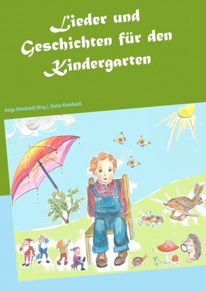 Lieder und Geschichten für den Kindergarten