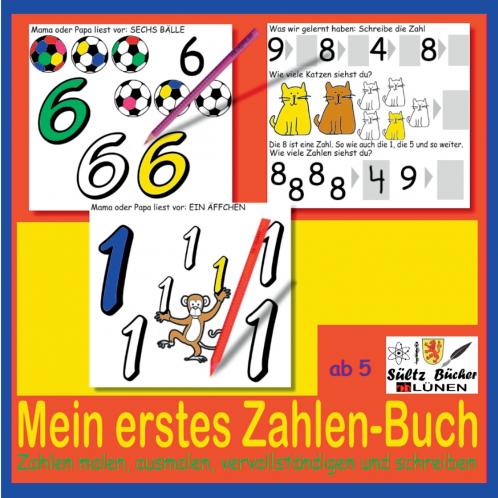 Mein erstes Zahlen-Buch - Zahlen malen ausmalen vervollständigen und schreiben