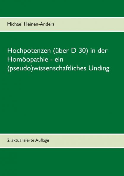 Hochpotenzen (über D 30) in der Homöopathie - ein (pseudo)wissenschaftliches Unding