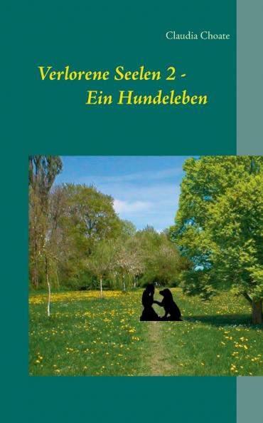 Verlorene Seelen 2 - Ein Hundeleben