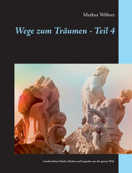 Wege zum Träumen - Teil 4