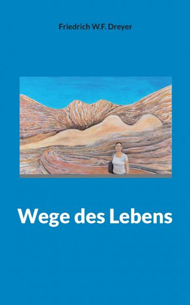 Wege des Lebens