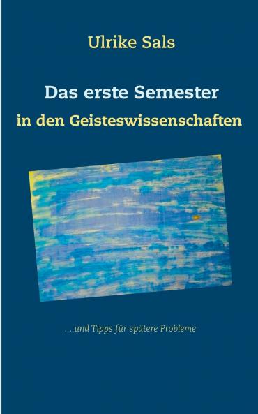 Das erste Semester in den Geisteswissenschaften