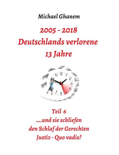 Deutschlands verlorene 13 Jahre Teil 6