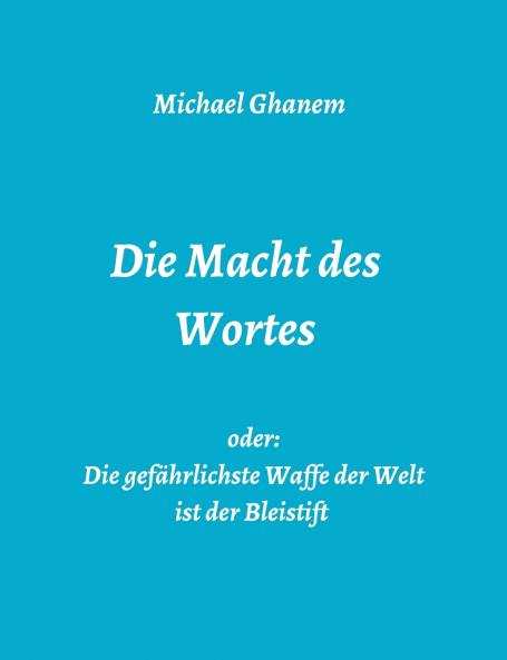Die Macht des Wortes oder