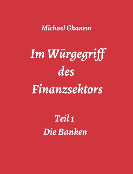 Im Würgegriff des  Finanzsektors