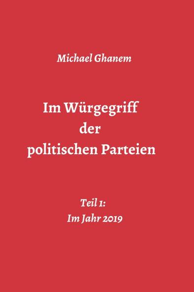 Im Würgegriff der politischen Parteien