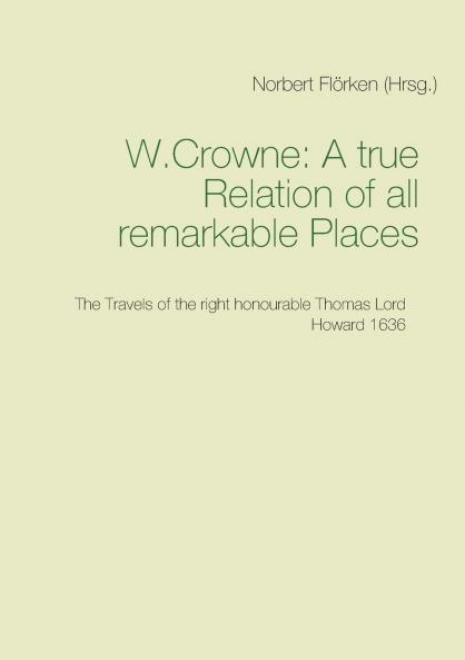 A true Ralation of all remarkable Places