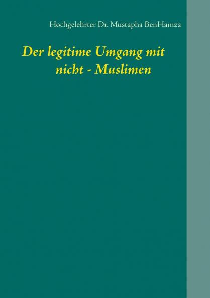 Der legitime Umgang mit  nicht - Muslimen