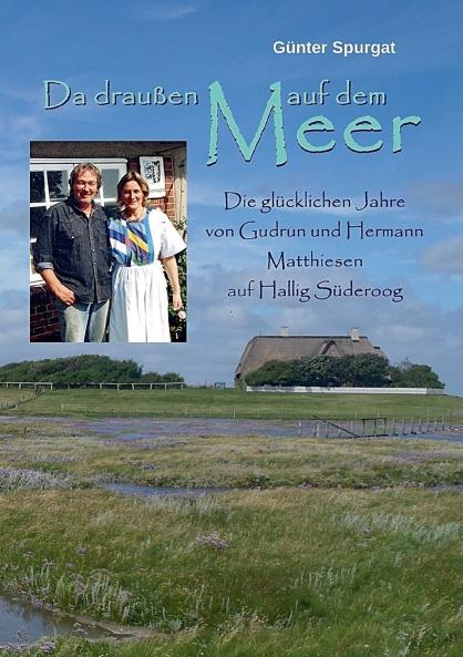 Da draußen auf dem Meer