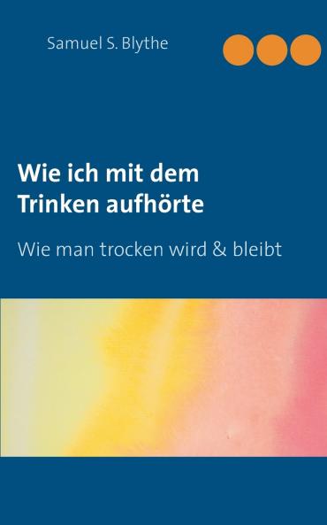 Wie ich mit dem Trinken aufhörte