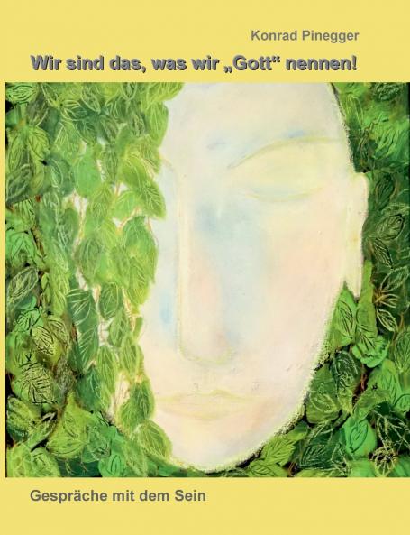 Wir sind das was wir Gott nennen