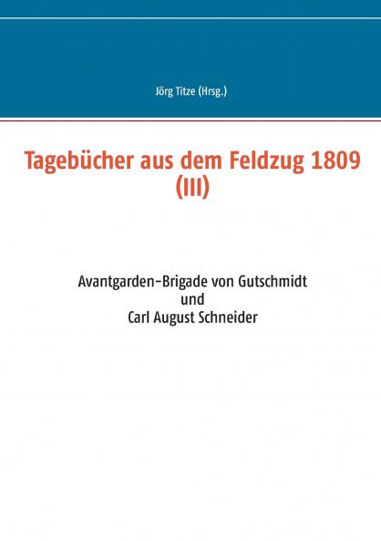 Tagebücher aus dem Feldzug 1809 (III)