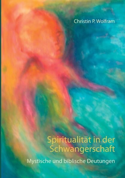 Spiritualität in der Schwangerschaft