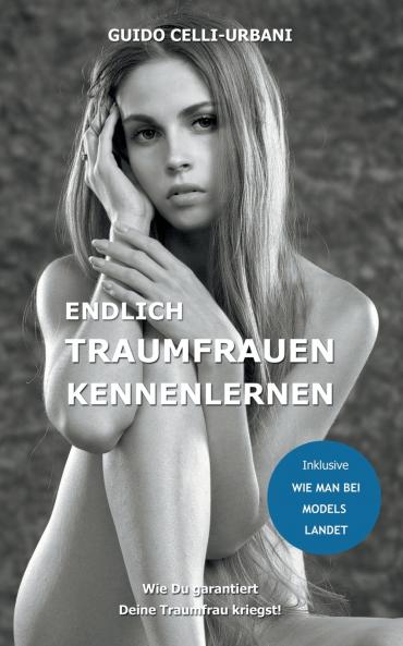 Endlich Traumfrauen kennenlernen