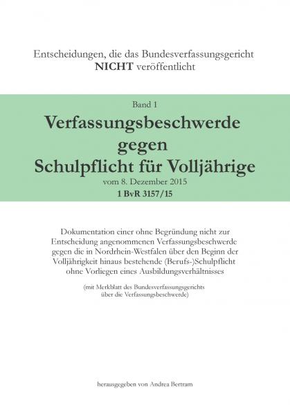 Verfassungsbeschwerde gegen Schulpflicht für Volljährige vom 8. Dezember 2015 1 BvR 3157/15