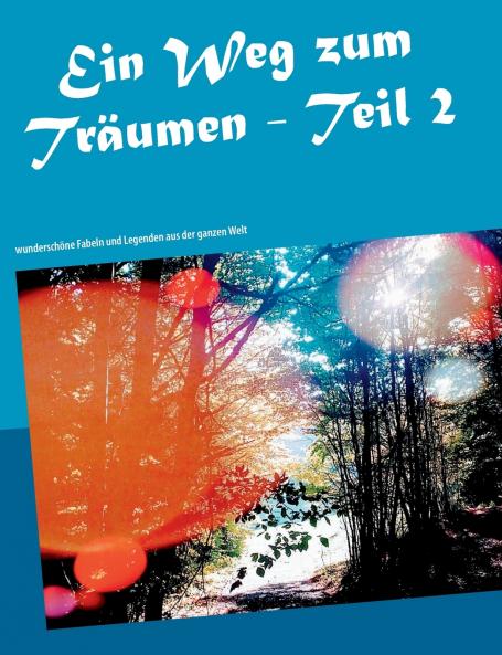 Ein Weg zum Träumen - Teil 2