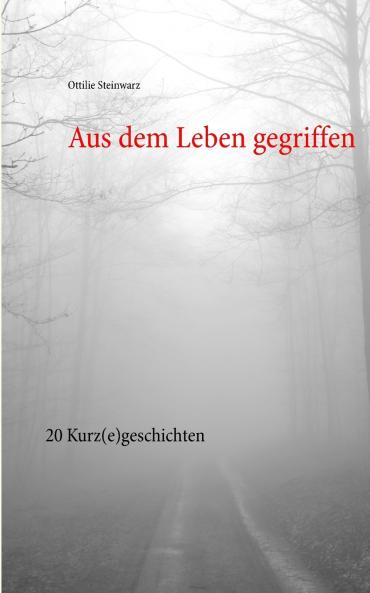 Aus dem Leben gegriffen