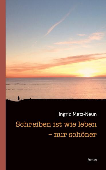 Schreiben ist wie leben - nur schöner