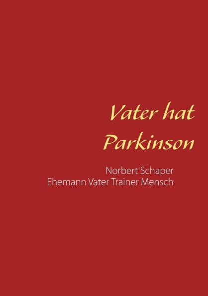 Vater hat Parkinson