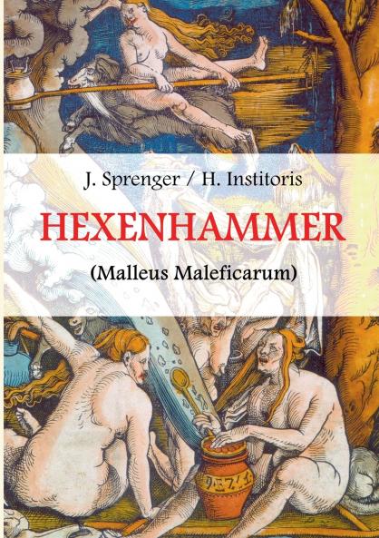 Malleus Maleficarum das ist