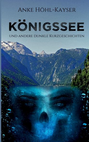 Königssee und andere dunkle Kurzgeschichten