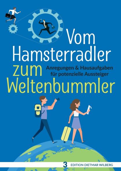 Vom Hamsterradler zum Weltenbummler