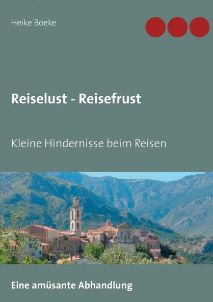 Reiselust - Reisefrust