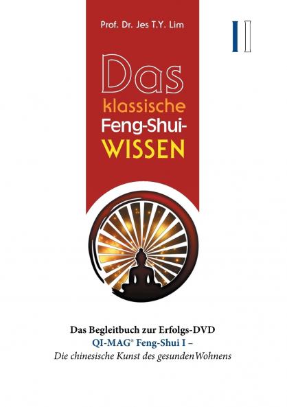 Das klassische Feng-Shui-Wissen I