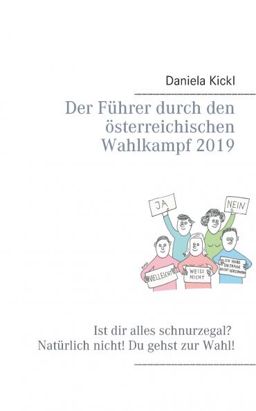 Der Führer durch den österreichischen Wahlkampf 2019