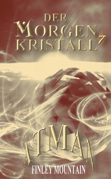 Der Morgenkristall #7