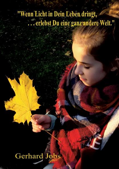 Wenn Licht in Dein Leben dringt