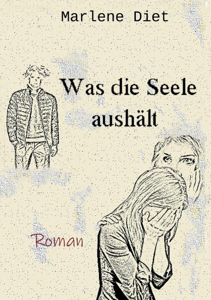 Was die Seele aushält