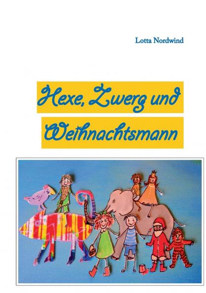 Hexe Zwerg und Weihnachtsmann