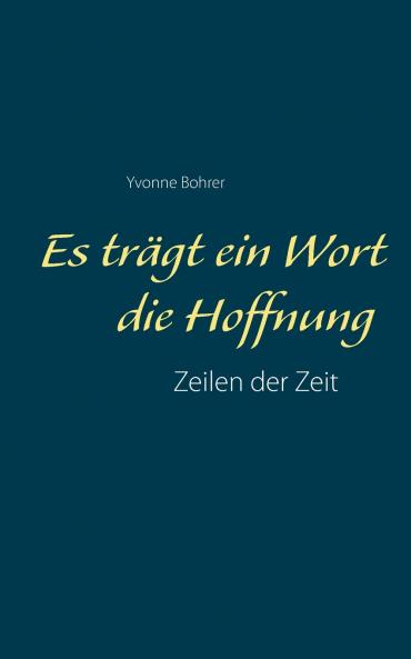 Es trägt ein Wort die Hoffnung