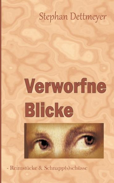 Verworfne Blicke