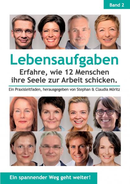 Lebensaufgaben - Erfahre wie 12 Menschen ihre Seele zur Arbeit schicken.