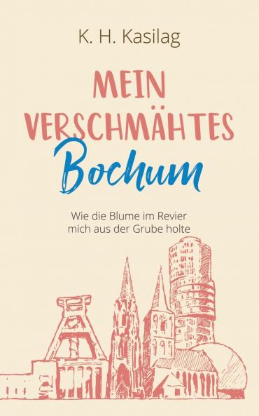 Mein verschmähtes Bochum