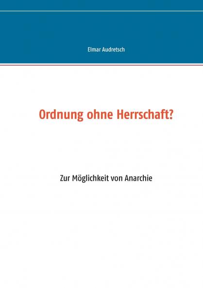 Ordnung ohne Herrschaft?