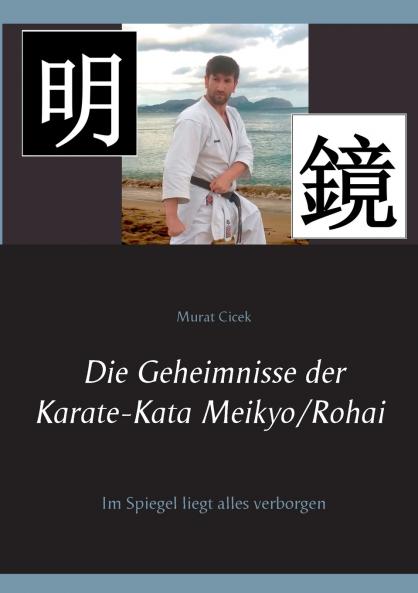 Die Geheimnisse der Karate-Kata Meikyo/Rohai
