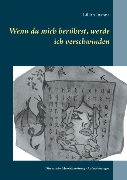 Wenn du mich berührst werde ich verschwinden