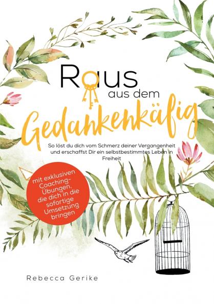 Raus aus dem Gedankenkäfig