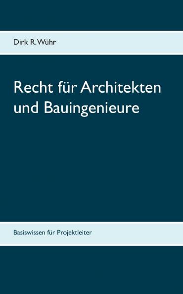 Recht für Architekten und Bauingenieure